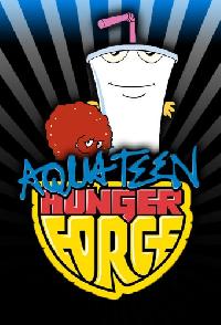 Aqua Teen Hunger Force